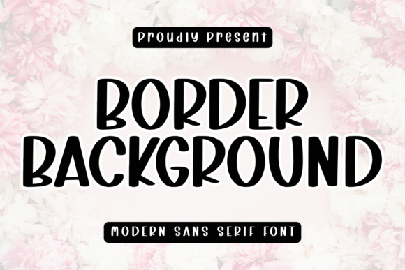Border Background: The Playful Sans Serif for Festive Editorial Design