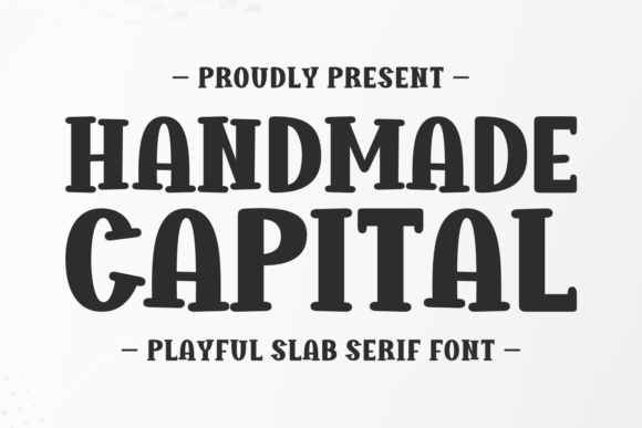 Handmade Capital: The Bold Slab Serif for Campaigns That Demand Attention