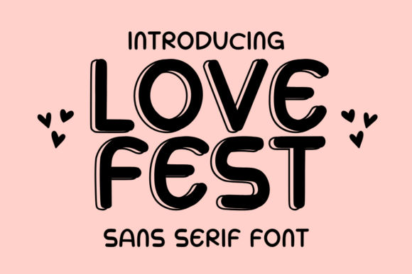 Love Fest: The Playful Sans Serif Typeface for Editorial Design