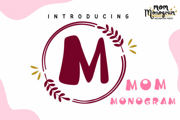Monogram Mom: The Perfect Decorative Typeface for Polished Branding